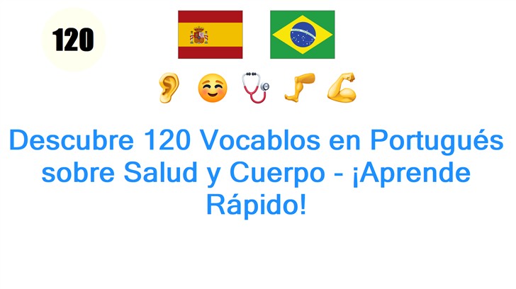 Descubre 120 Vocablos en Portugués sobre Salud y Cuerpo - ¡Aprende Rápido!